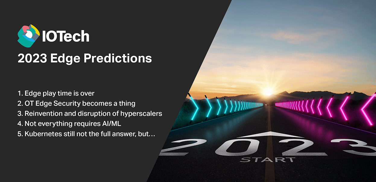 Jim White Iotech Ctos 2023 Predictions Iotech Systems 